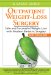  Outpatient Weight-Loss Surgery: Safe and Successful Weight Loss With Modern Bariatric Surgery A Sasse Guide