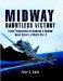  Midway:Dauntless Victory: Fresh Perspectives on America's Seminal Naval Victory of World War II