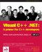  Visual C++ .Net: A Primer for C++ Developers