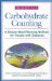  Guide to Carbohydrate Counting: A Simple Meal-Planning Method for People With Diabetes