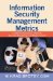  Information Security Metrics: A Definitive Guide to Effective Security Monitoring and Measurement