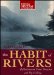 The Habit of Rivers: Reflections on Trout Streams And Fly Fishing