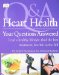  Heart Health: Your Questions Answered