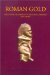  Roman Gold and the Development of the Early Germanic Kingdoms: Aspects of Technical, Socio-Political, Socio-Economic, Artistic and Intellectual Development, A.D. 1-550