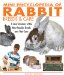  Mini Encyclopedia of Rabbit Breeds & Care: A Color Directory of the Most Popular Breeds and Their Care