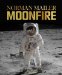  MoonFire: The Epic Journey of Apollo 11