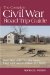 The Complete Civil War Road Trip Guide: Ten Weekend Tours and More Than 400 Sites, from Antietam to Zagonyi's Charge
