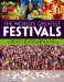 The World's Greatest Festivals: The Most Exciting, Joyful, and Spectacular Celebrations Worldwide