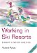  Working in Ski Resorts: Europe & North America