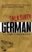  Talk Dirty German: Beyond Schmutz - the Curses, Slang, and Street Lingo You Need to Know to Speak Deutsch