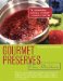  Gourmet Preserves Chez Madelaine: Delicious Marmalades, Jams, Jellies, And Preserves To Make At Home - Plus Easy Muffins, Scones, Crepes, Puddings, Pastries, Desserts, and Breakfast Tr