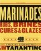  Marinades, Rubs, Brines, Cures, & Glazes: Revised And Expanded