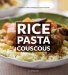  Rice Pasta Couscous: The Heart of the Mediterranean Kitchen