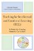  Teaching for Intellectual and Emotional Learning (TIEL): A Model for Creating Powerful Curriculum