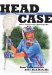  Head Case Lacrosse Goalie: Sports Fiction With a Winning Edge