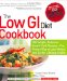 The Low GI Diet Cookbook: 100 Simple, Delicious Smart-Carb Recipes