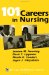  101 Careers in Nursing