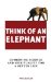  Think of an Elephant: Combining Science And Spirituality For A Better Life
