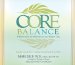 The Core Balance Diet: Boost Your Metabolism and Lose Weight for Good