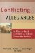  Conflicting Allegiances: The Church-based University In A Liberal Democratic Society