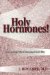  Holy Hormones!: Approaching PMS & Menopause God's Way