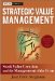  Strategic Value Management: Stock Value Creation and the Management of the Firm