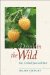  Drink in the Wild: Teas, Cordials, Jams and More