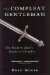 The Compleat Gentleman: The Modern Man's Guide to Chivalry