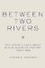  Between Two Rivers: The Atrisco Land Grant in Albuquerque History, 1692-1968