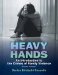  Heavy Hands: An Introduction to the Crime of Intimate and Family Violence