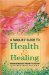 A Families' Guide to Health & Healing: Home Remedies from the Heart