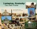  Lexington, Kentucky: Past and Present