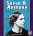  Susan B. Anthony: A Life Of Fairness