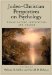  Judeo-Christian Perspectives On Psychology: Human Nature, Motivation, And Change