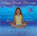  Indigo Ocean Dreams: 4 Children's Stories Designed To Decrease Stress, Anger And Anxiety While Increasing Self-Esteem And Self-Awareness