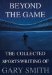  Beyond the Game: The Collected Sportswriting of Gary Smith