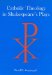  Catholic Theology in Shakespeare's Plays