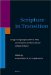  Scripture in Transition: Essays on Septuagint, Hebrew Bible, and Dead Sea Scrolls in Honour of Raija Sollamo