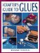 The Crafter's Guide to Glues