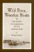  Wild River, Wooden Boats: True Stories of Steamboating on the Missouri