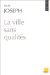 La Ville Sans Qualites