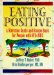  Eating Positive: A Nutrition Guide And Recipe Book for People With HIV/Aids