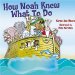  How Noah Knew What to Do