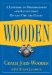  Wooden: A Lifetime of Observations and Reflections on and Off the Court