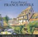  Karen Brown's 2008 France Hotels: Exceptional Places to Stay & Itineraries