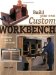  Build Your Own Custom Workbench: 13 Projects That Fit Your Needs