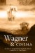  Wagner and Cinema