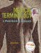  Medical Terminology: A Word-Building Approach
