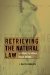  Retrieving the Natural Law: A Return to Moral First Things