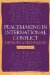  Peacemaking And International Conflict: Methods & Techniques